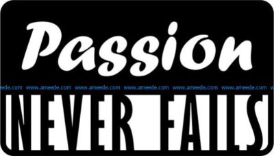 Passion Never Fails T-shirt Print Design