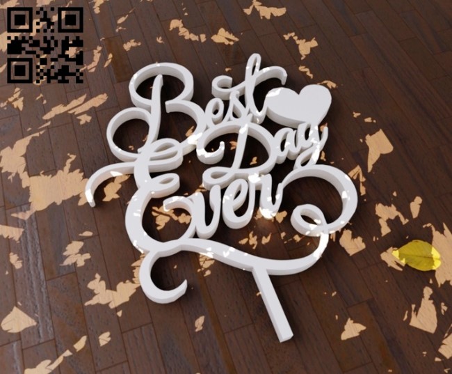 Best ever day topper E0010773 file cdr and dxf free vector download for Laser cut